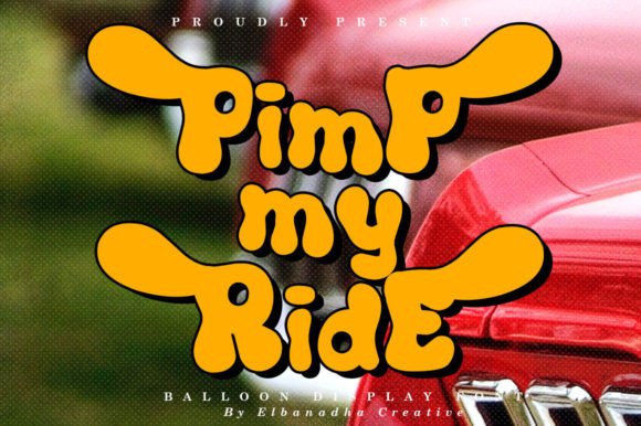 How Pimp My Ride Font Elevates Campaign Graphics